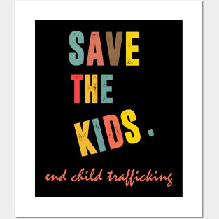 Save the Kids End Child Trafficking Posters and Art